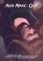 Acid Make-Out Poster
